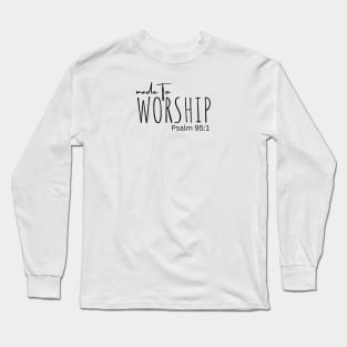 Made to worship Long Sleeve T-Shirt